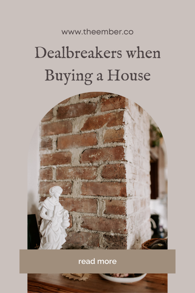 Dealbreakers when buying a home.