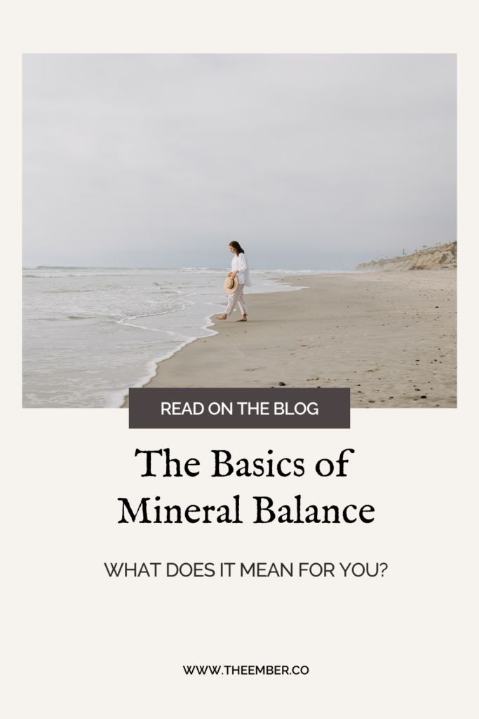 The Basics of Mineral Balance: what does it mean for you?